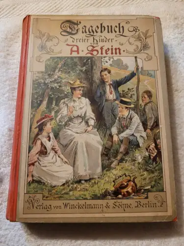 Tagebuch dreier Kinder - Zweiter Teil A. Stein: