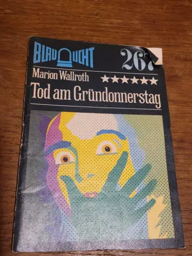 Blaulicht - Tod am Gründonnerstag Marion Wallroth: