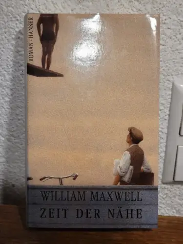 Zeit der Nähe ? Roman William Maxwell: