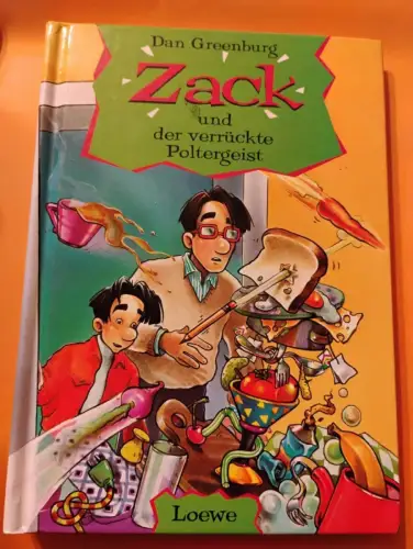Zack und der verrückte Poltergeist Dan Greenburg: