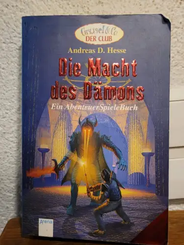 Die Macht des Dämons ? AbenteuerSpieleBuch Andreas D Hesse: