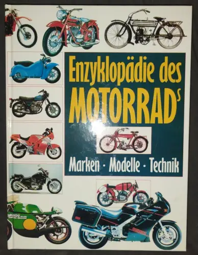 Enzyklopädie des Motorrads - Marken, Modelle, Technik. Ewald, S.: