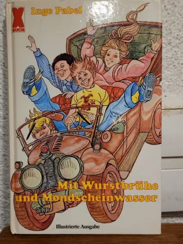 Mit Wurstbrühe und Mondscheinwasser Inge Pabel: