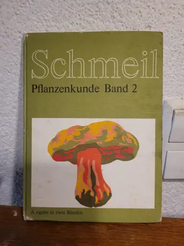 Biologisches Unterrichtswerk / Pflanzenkunde Otto Schmeil: