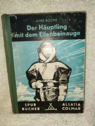Der Häuptling mit dem Elfenbeinauge - Eine Erzählung aus dem Leben der Eskimos A