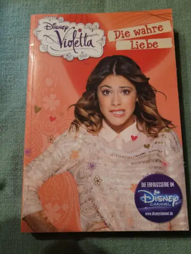 Disney Violetta Band 8 - Die wahre Liebe Disney: