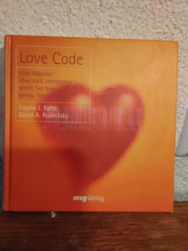 Love Code ? Was Männer über sich verraten, wenn Sie nur genau hinsehen Elayne S