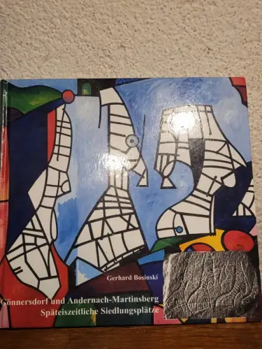 Gönnersdorf und Andernach-Martinsberg Späteiszeitliche Siedlungsplätze Gerhard B