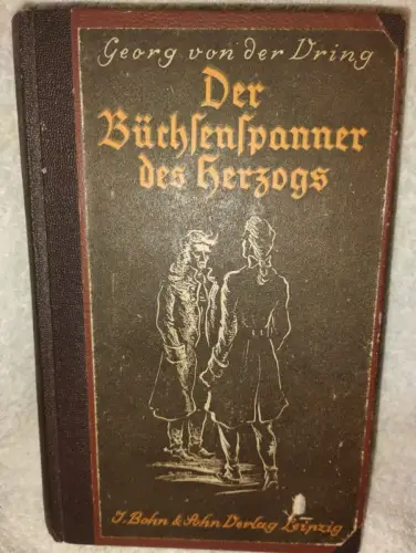 Der Burschenspanner des Herzogs Georg von der Vring:
