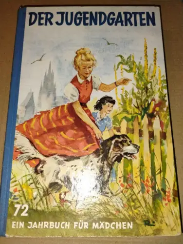 Der Jugendgarten ? Ein Jahrbuch für Mädchen Sophie Kloerss:
