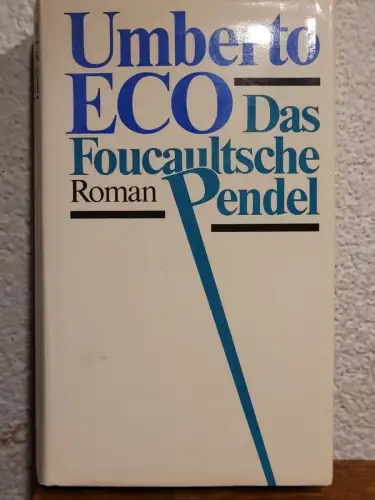 Das Foucaultsche Pendel Umberto Eco: