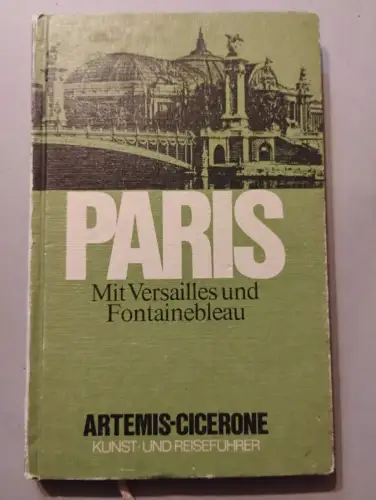Paris - mit Saint-Denis, Versailles und Fontainebleau Günter Wachmeier: