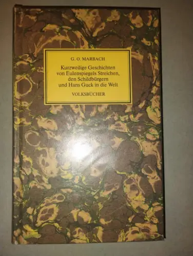 Kurzweilige Geschichten von Eulenspiegels Streichen G. O. Marbach: