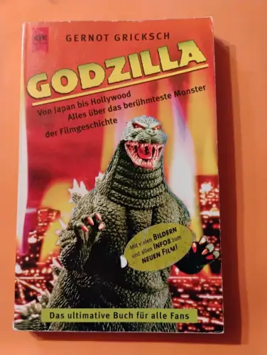 Godzilla - von Japan bis Hollywood: alles über das berühmteste Monster der Filmg