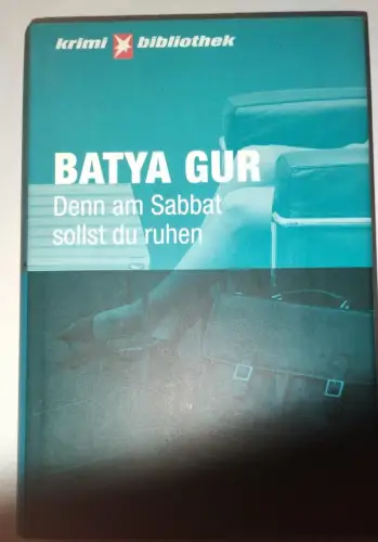 Denn am Sabbat sollst du ruhen Gur, Batyah: