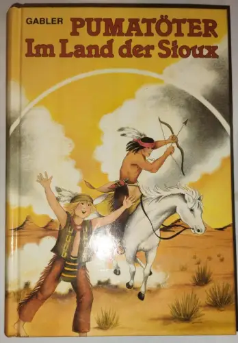 Pumatöter im Land der Sioux Gabler: