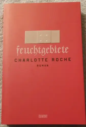 Feuchtgebiete Roche, Charlotte: