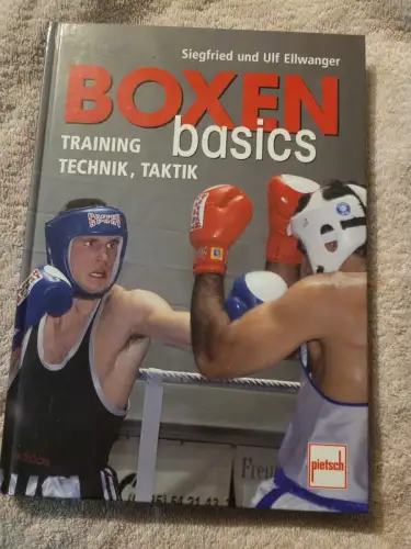 Boxen basics : Training, Technik, Taktik. Ellwanger, Siegfried und Ulf Ellwanger