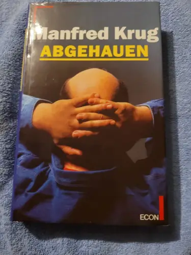 Abgehauen - ein Mitschnitt und ein Tagebuch. Krug, Manfred: