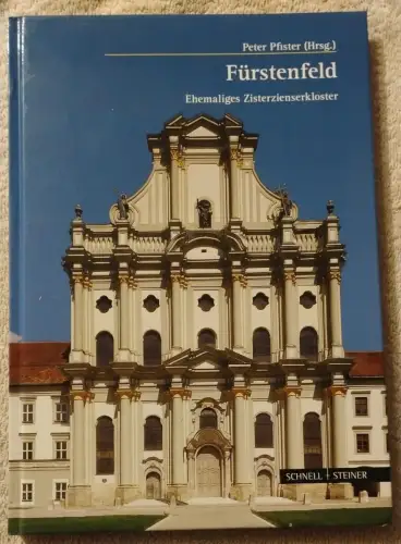 Fürstenfeld - ehemaliges Zisterzienserkloster. Pfister, Peter: