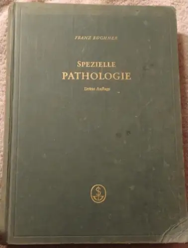 Spezielle Pathologie - Pathologie, Pathogenese u. Ätiologie wichtiger Krankheits