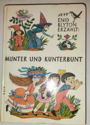Munter und kunterbunt. Blyton, Enid: