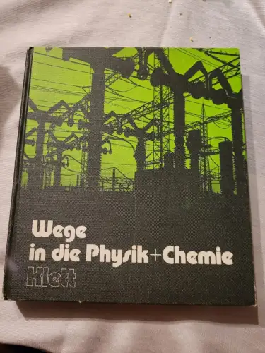 Wege in die Physik + Chemie