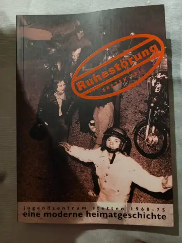 Ruhestörung - Teil: Teil 1., April 1968 bis Ende 1975.