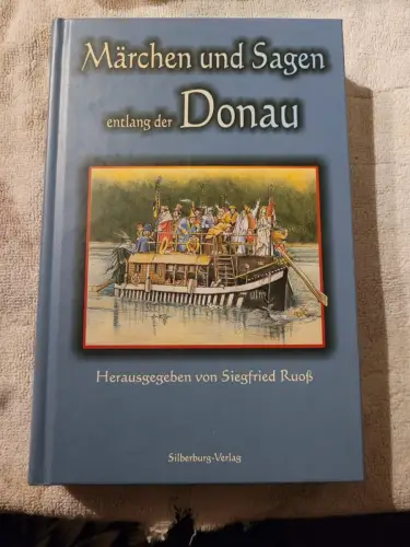 Märchen und Sagen entlang der Donau. Ruoß, Siegfried: