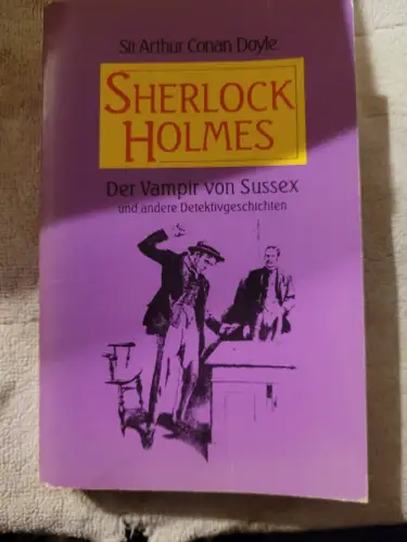 Der Vampir von Sussex : und andere Detektivgeschichten. Doyle, Arthur Conan: