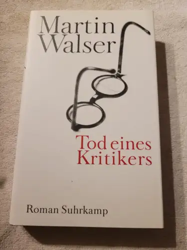 Tod eines Kritikers Roman Walser, Martin: