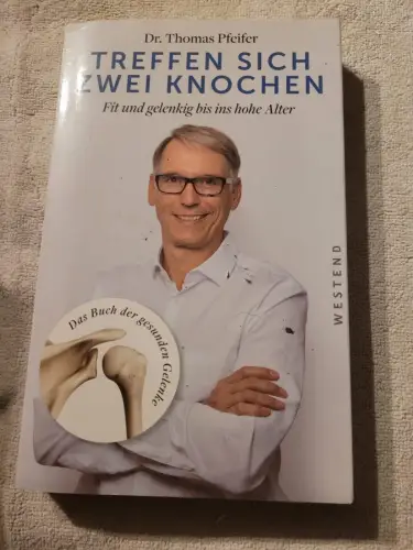 Treffen sich zwei Knochen Fit und gelenkig bis ins hohe Alter. Das Buch der gesu