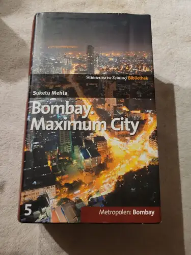 Bombay. Maximum City Mehta, Suketu: