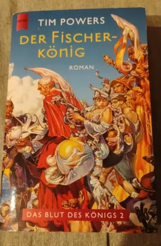 Der Fischerkönig Das Blut des Königs. 2. Roman Powers, Tim: