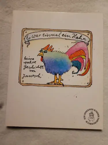 Es war einmal ein Hahn Keine wahre Geschichte von Janosch