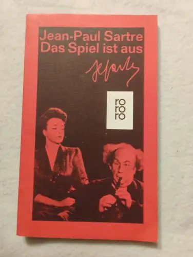 Das Spiel ist aus Sartre, Jean-Paul: