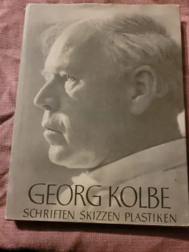 Georg Kolbe - Schriften - Skizzen - Plastiken