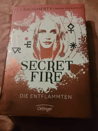 Secret Fire Die Entflammten Daugherty, C.J., Carina Rozenfeld und Peter Klöss:
