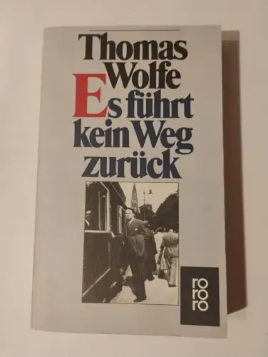 Es führt kein Weg zurück Wolfe, Thomas: