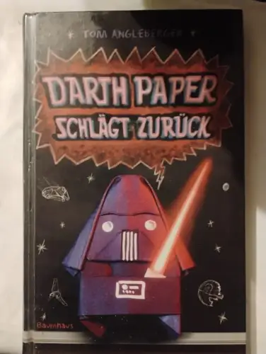Darth Paper schlägt zurück Band 2. Ein Origami-Yoda-Roman Angleberger, Tom und D