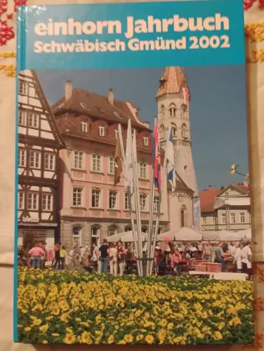Einhorn Jahrbuch - Schwäbisch Gmünd 2002