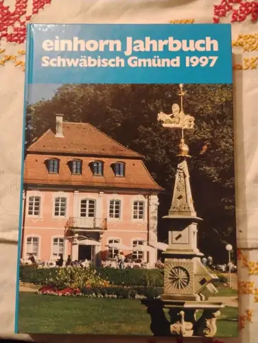 Einhorn Jahrbuch - Schwäbisch Gmünd 1997