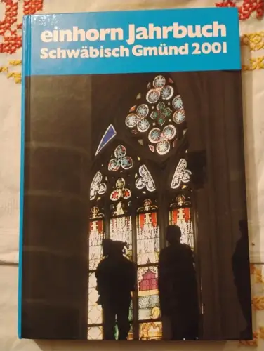 Einhorn Jahrbuch - Schwäbisch Gmünd 2001