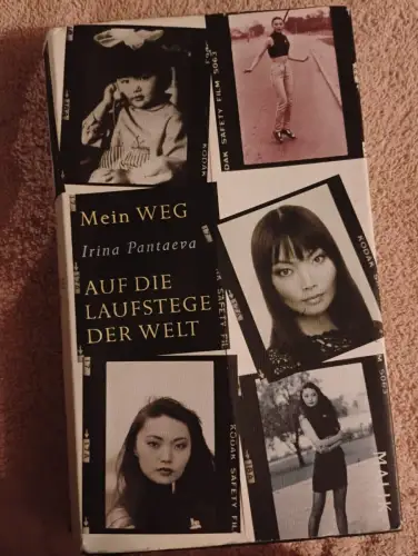 Mein Weg auf die Laufstege der Welt Pantaeva, Irina, Karina Of und Gottfried Röc