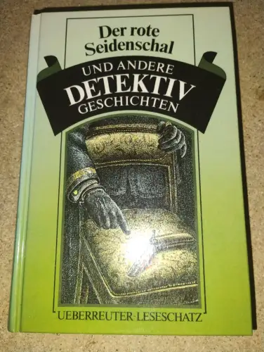 Der rote Seidenschal und andere Detektivgeschichten
