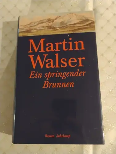 Ein springender Brunnen Roman Walser, Martin: