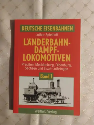 Deutsche Eisenbahnen - Länderbahn Dampf Lokomotiven Band 1 Dreher, Hansi, Horst 