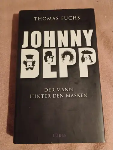 Johnny Depp Der Mann hinter den Masken Fuchs, Thomas: