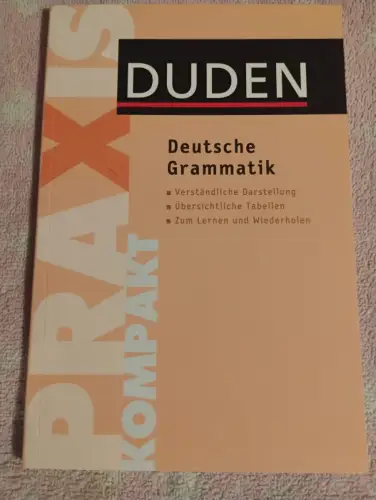 Duden Praxis kompakt - Deutsche Grammatik Die Grundregeln auf einen Blick - vers