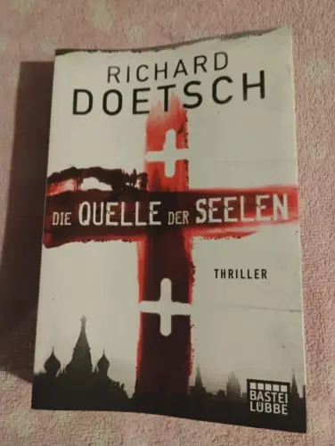 Die Quelle der Seelen Thriller Doetsch, Richard und Diana Beate Hellmann: